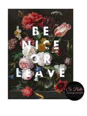 Be Nice or Leave Framed Art