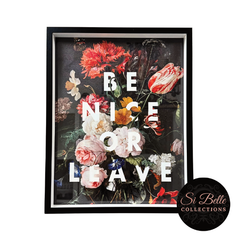 si belle collections Be Nice or Leave Framed Art