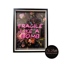 si belle collections Fragile like a Bomb Framed Art