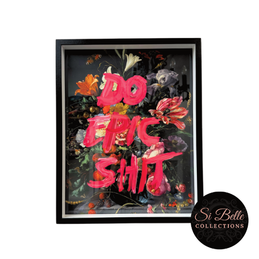 si belle collection Do Epic Shit Framed Art