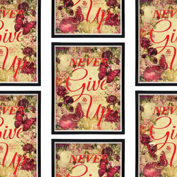 Victoria jane Never Give Up Framed Art repeated